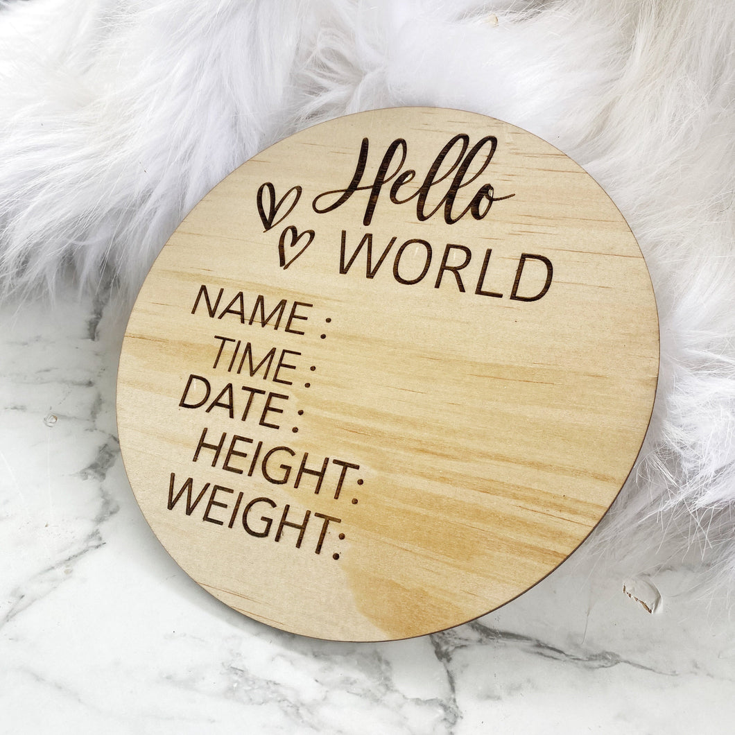 Hello world wooden Engraved baby Disk - Birth Announcement